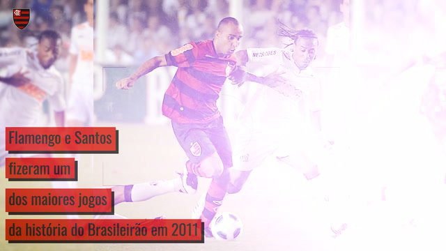 Relembre a virada histórica do Flamengo de Ronaldinho na Vila Belmiro