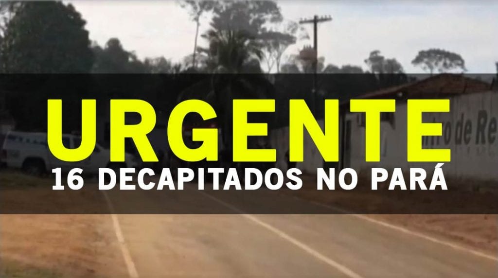 Rebelião em presídio de Altamira, no Pará: 16 agentes decapitados e mais de 50 mortos