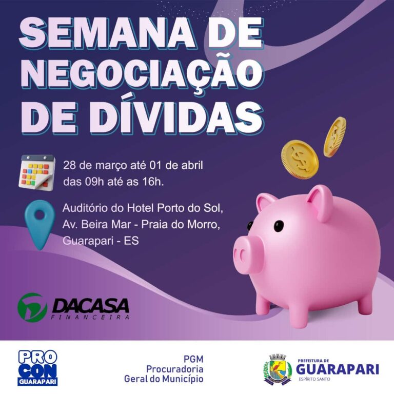Procon e Dacasa realizam Semana de Negociação de Dívida em Guarapari