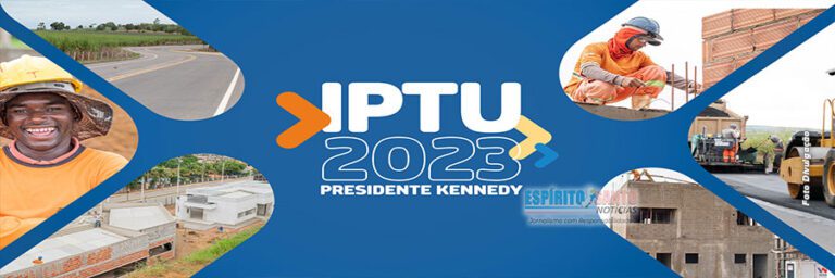 Presidente Kennedy: Carnês do IPTU 2023 já estão disponíveis no site da prefeitura