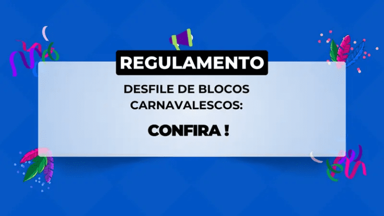 Desfile de Blocos Carnavalescos: confira o regulamento!
