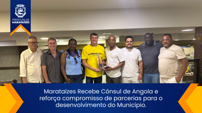 Marataízes Recebe Cônsul de Angola e Reforça Compromisso de Parcerias para o Desenvolvimento do Município.