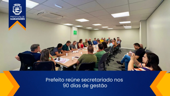 Prefeito reúne secretariado nos 90 dias de gestão