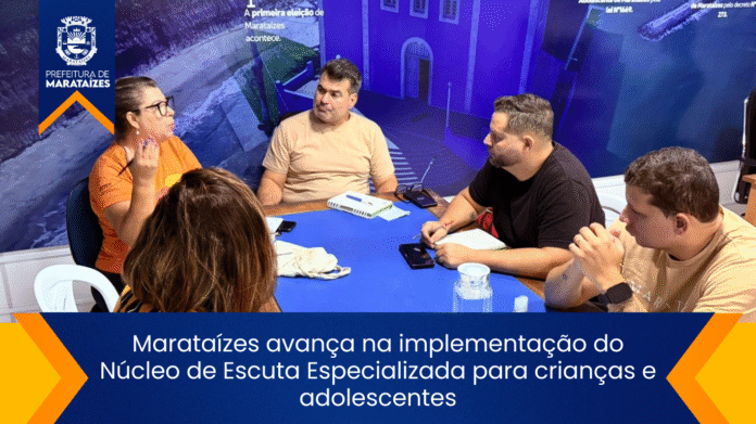 Marataízes avança na implementação do Núcleo de Escuta Especializada para crianças e adolescentes